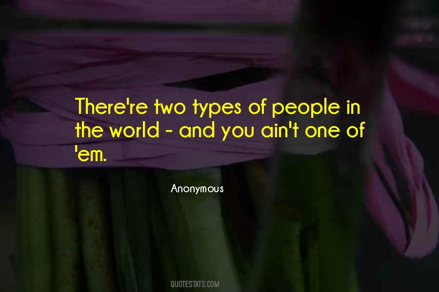 Quotes About Types Of People #567864