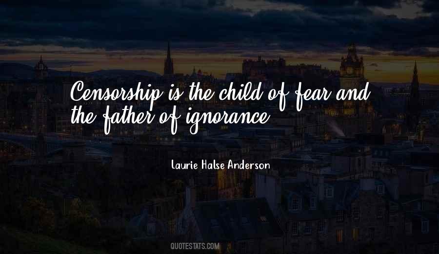 Quotes About Ignorance And Fear #1431942