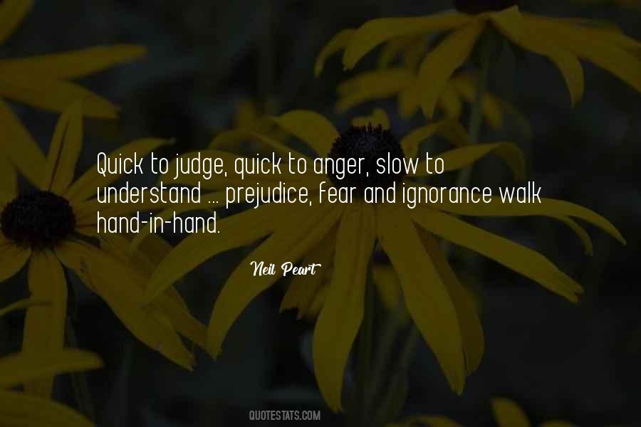 Quotes About Ignorance And Fear #1793306
