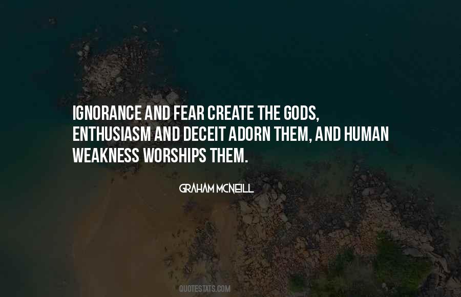 Quotes About Ignorance And Fear #993160