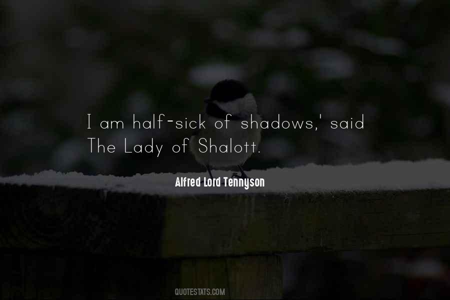 Quotes About Shalott #372984