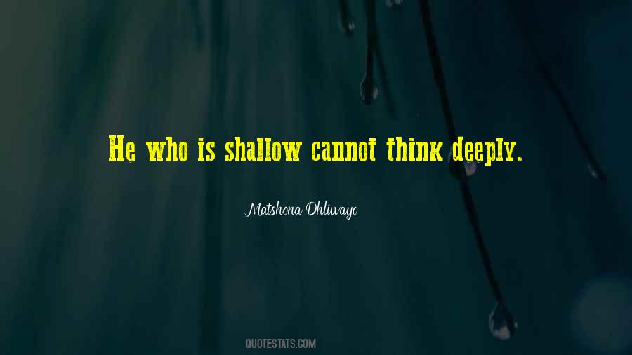 Quotes About Shallow Thinking #1128145