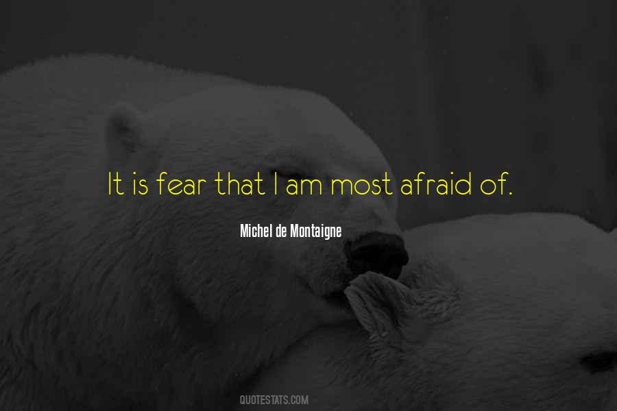 Fear That Quotes #1363256