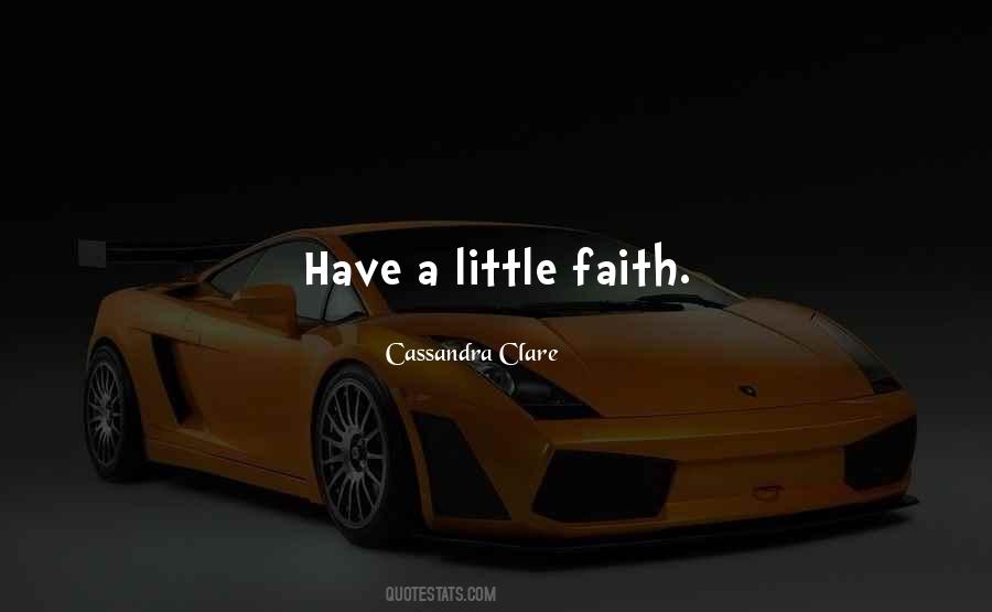 Little Faith Quotes #915220