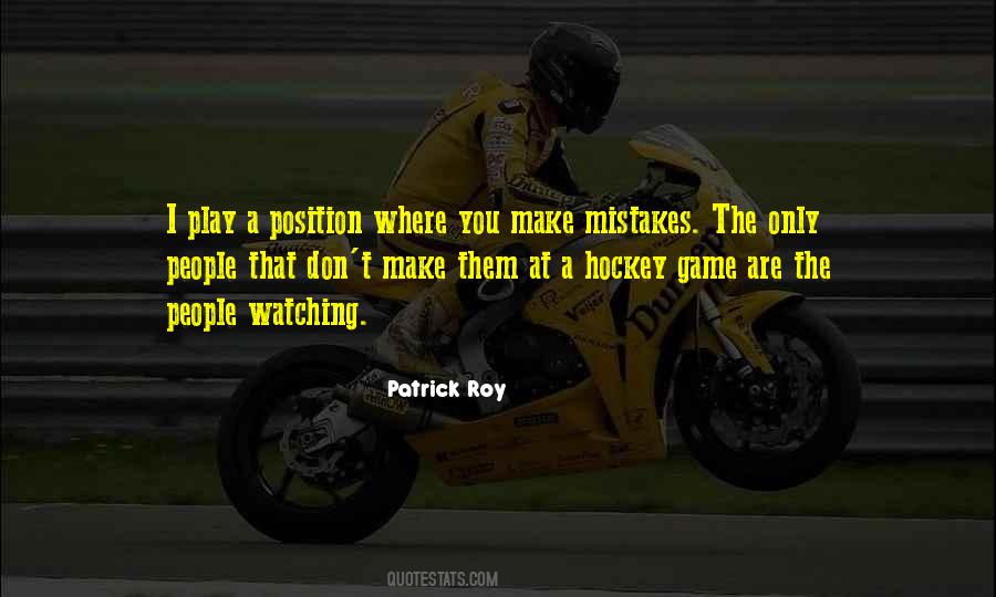 Quotes About Watching Someone Make A Mistake #39771