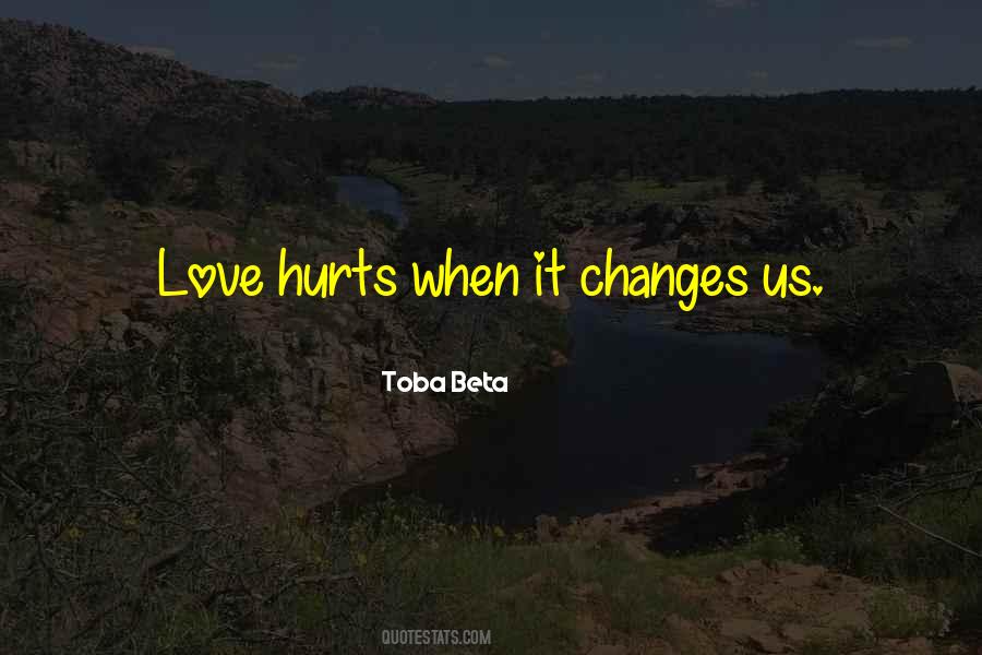 Quotes About Love Hurts #1330749