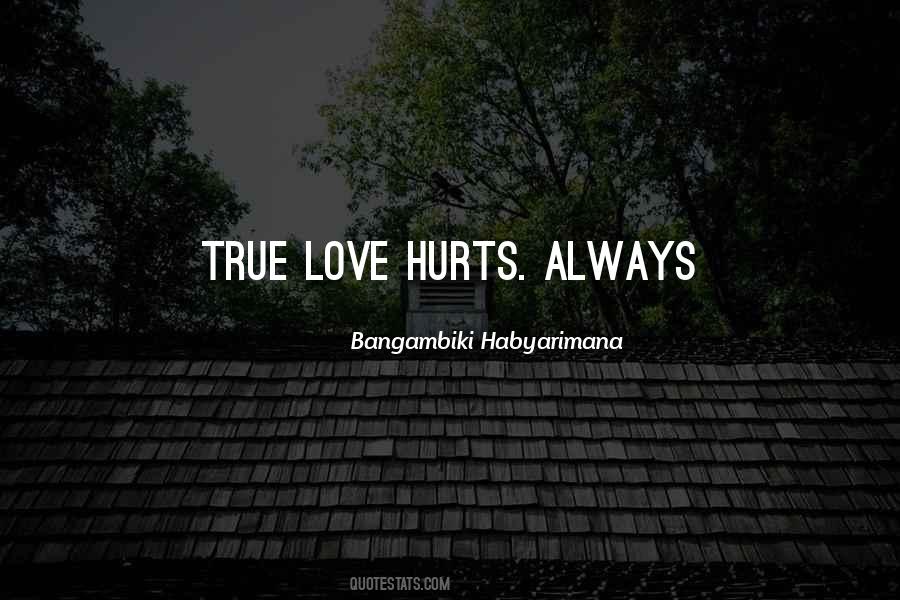 Quotes About Love Hurts #1480410