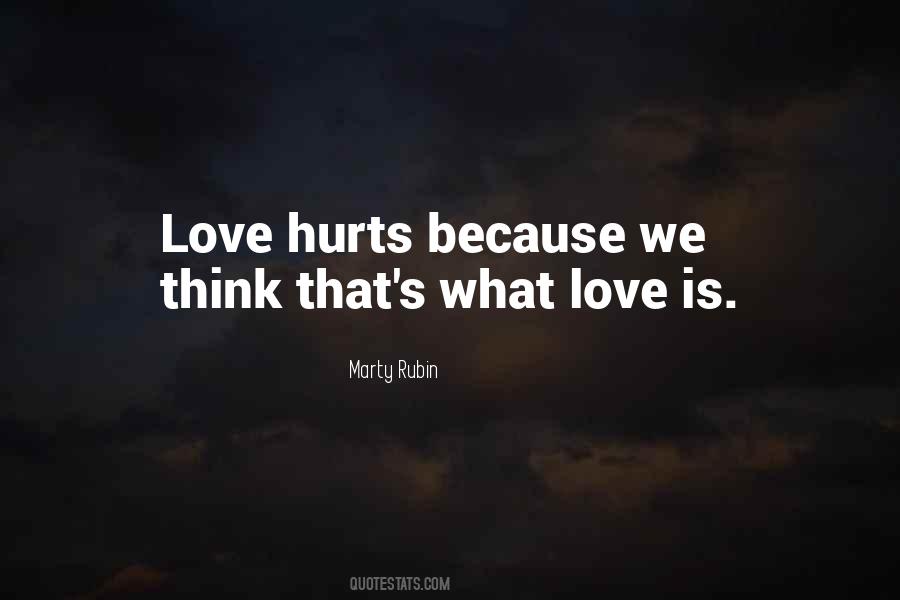 Quotes About Love Hurts #221934