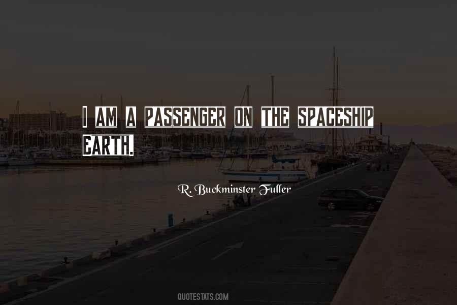 Quotes About Spaceship Earth #561368