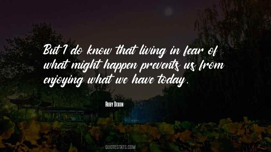 Living In Today Quotes #638145