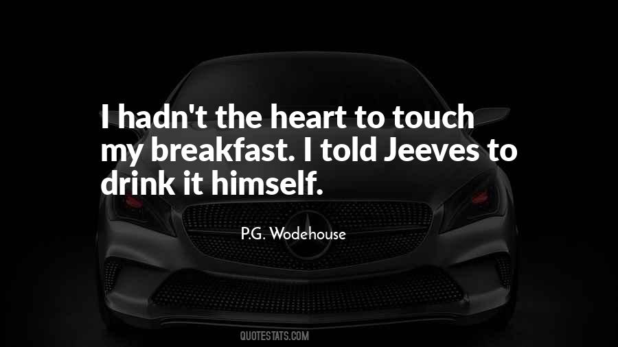 Touch The Heart Quotes #165180