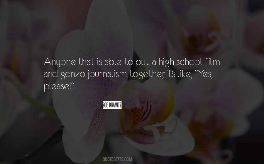 Quotes About Gonzo Journalism #237664
