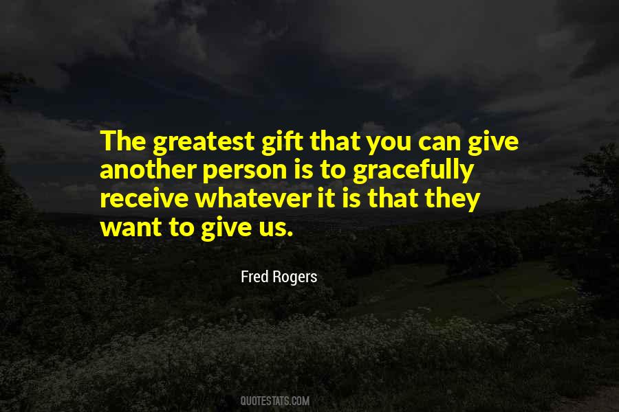 The Greatest Gift Quotes #1793676