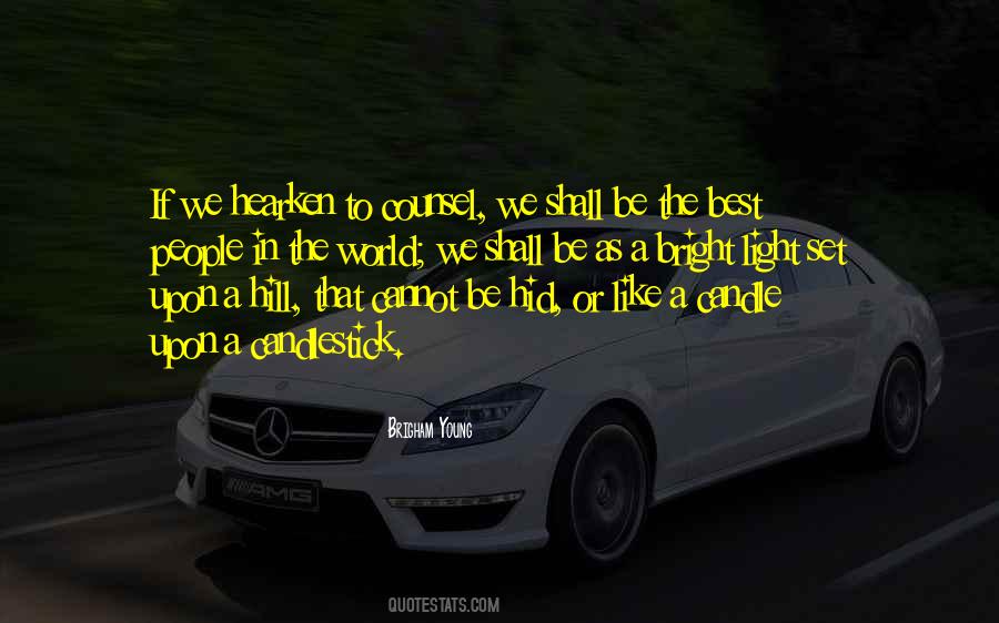 Hearken Unto Quotes #1711426