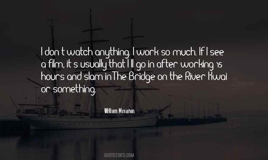 Quotes About Rivers And Bridges #281331