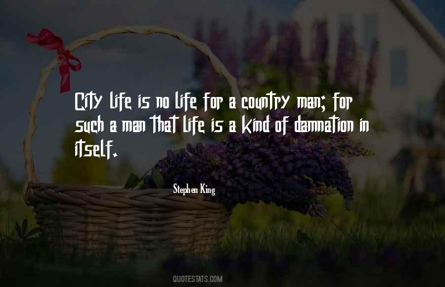 Quotes About City Life Vs. Country Life #1588293