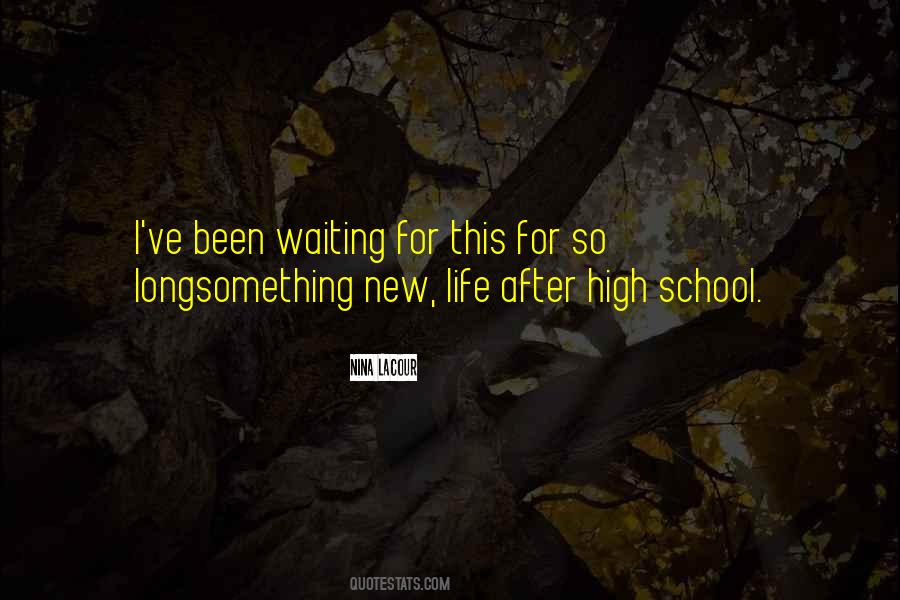 Quotes About Life After School #1737220