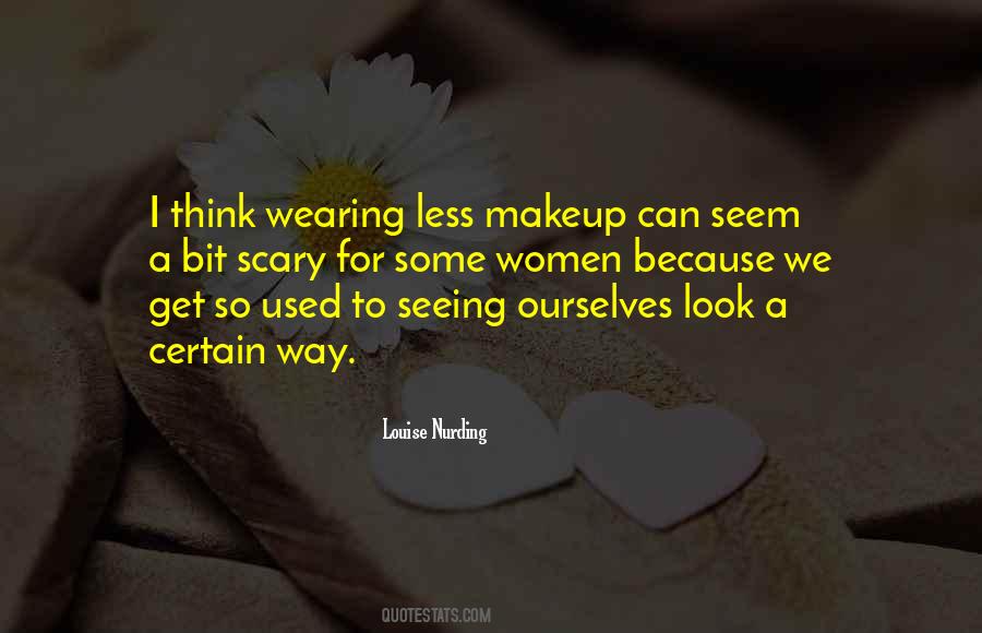 Quotes About Wearing No Makeup #1294835