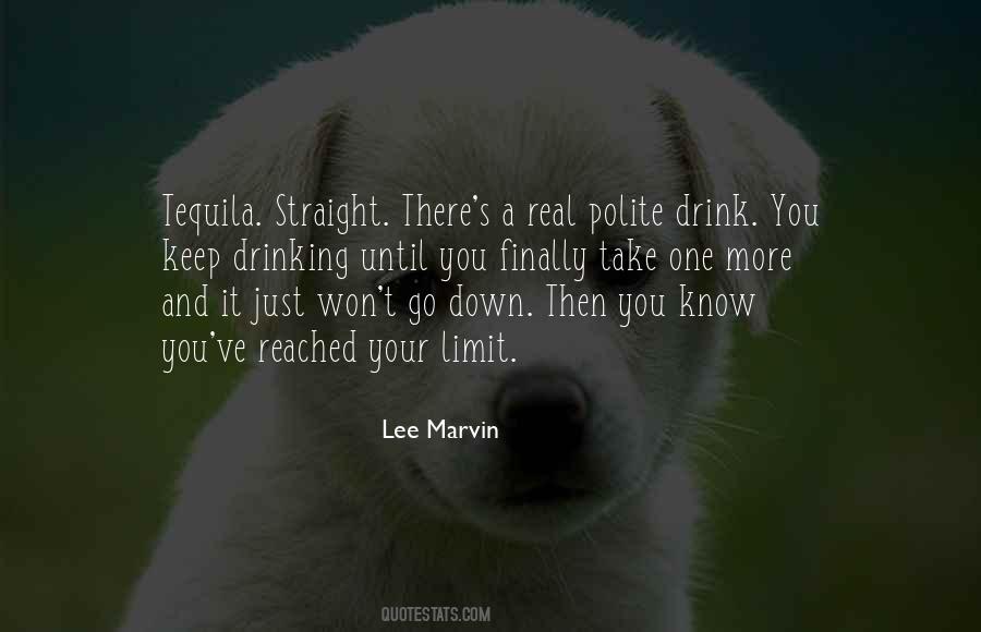 Quotes About Tequila Drink #1267335