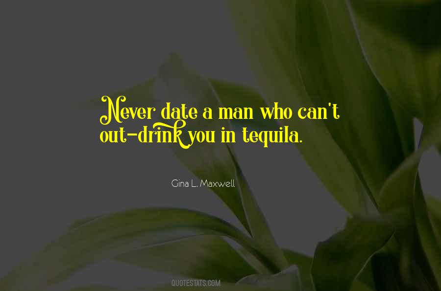 Quotes About Tequila Drink #1725336