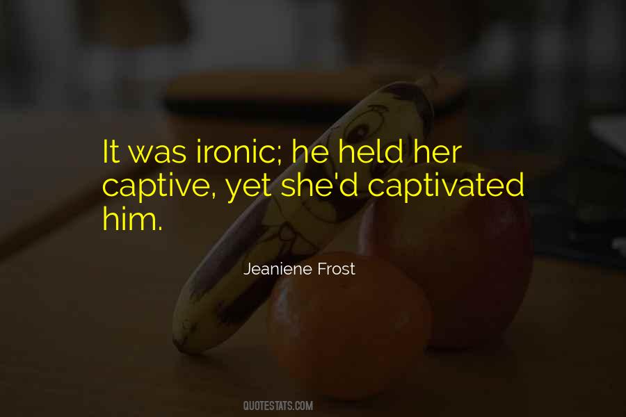 Quotes About Ironic #1175052