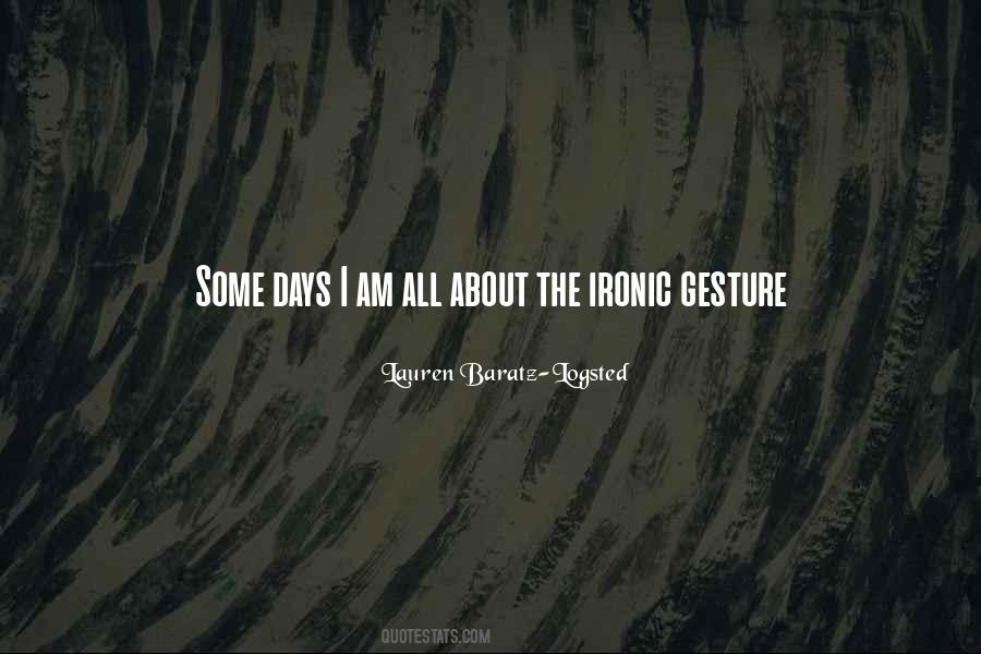 Quotes About Ironic #1228713