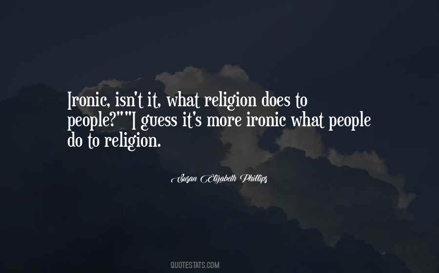 Quotes About Ironic #1339029