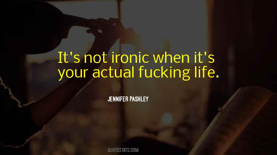 Quotes About Ironic #248934 Quotes About Ironic #248934