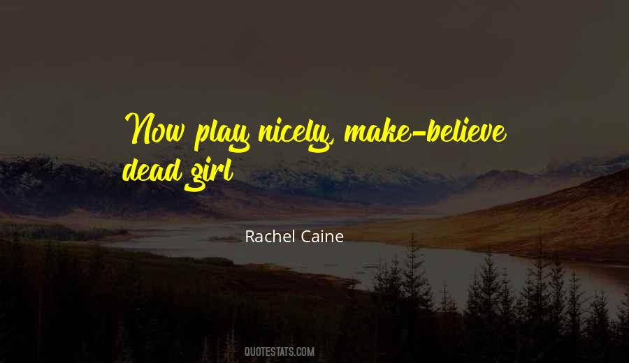 Quotes About Make Believe Play #1331147
