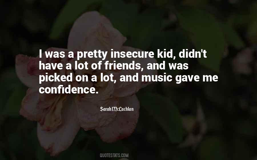 Quotes About Insecure Friends #94679