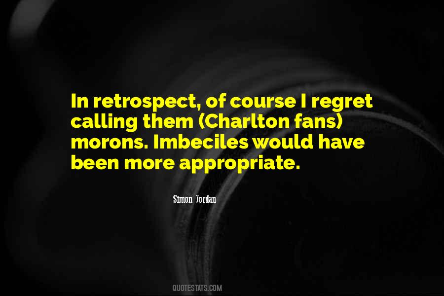 Quotes About Retrospect #1191655