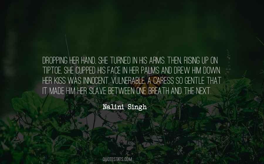 Caress Your Face Quotes #1537717