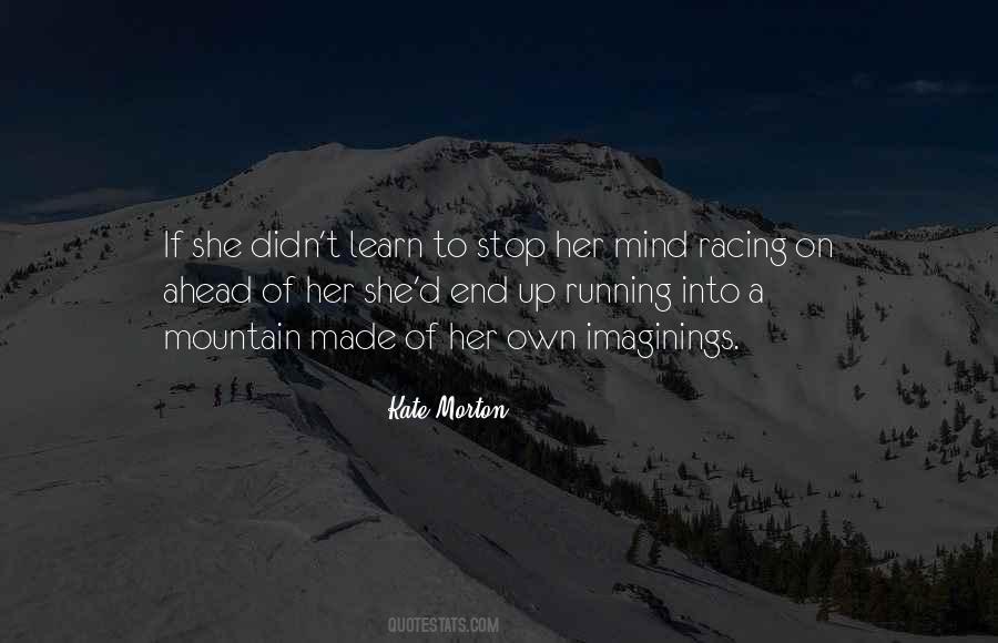 Mind Is Racing Quotes #824695