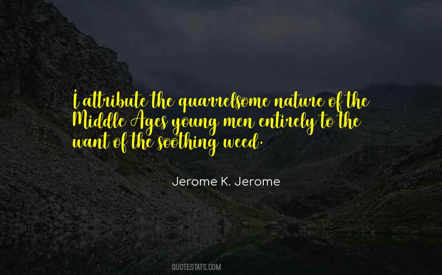 Quarrelsome Nature Quotes #432411