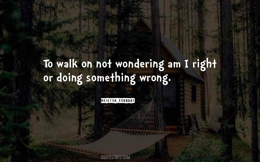Quotes About Wondering What Went Wrong #562416