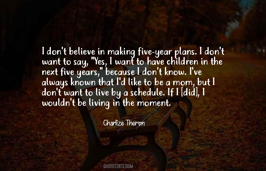 Quotes About Living The Moment #124581