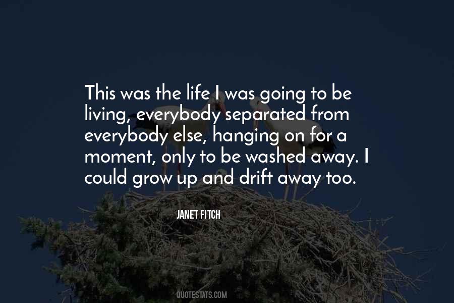 Quotes About Living The Moment #15927