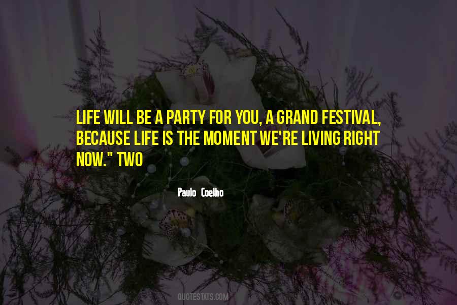Quotes About Living The Moment #206022