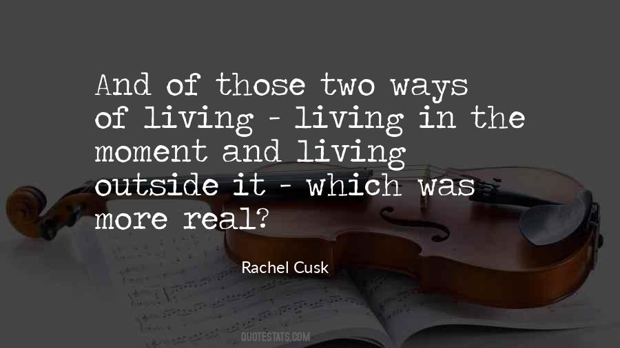 Quotes About Living The Moment #238663