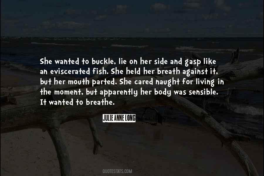 Quotes About Living The Moment #79751