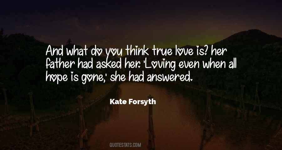 Quotes About What Is True Love #798475