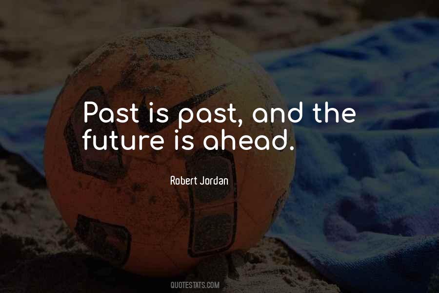 Past Is Past Quotes #1235817