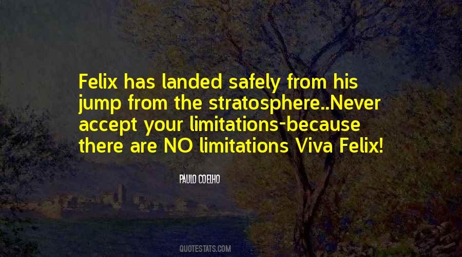 Quotes About No Limitations #1034537