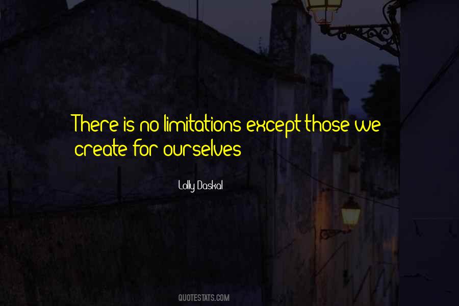 Quotes About No Limitations #1509917