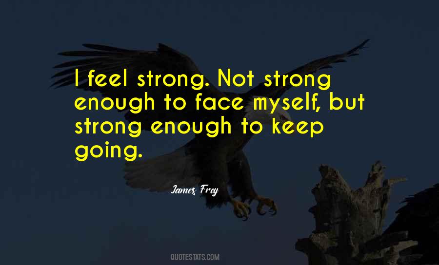 Quotes About Strong Enough #1367531