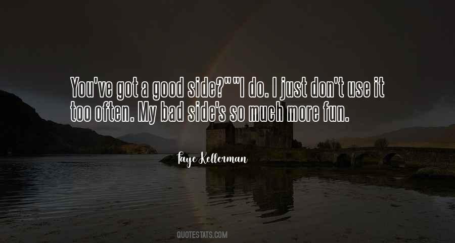 Quotes About Good And Bad Side #115194