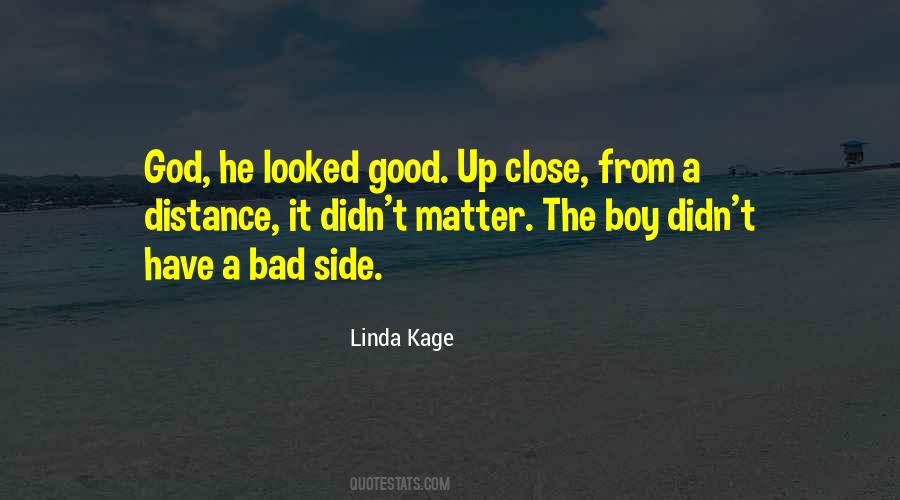 Quotes About Good And Bad Side #289701