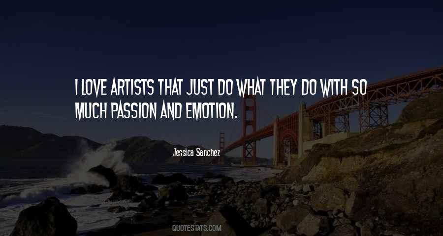 Emotion And Passion Quotes #851324