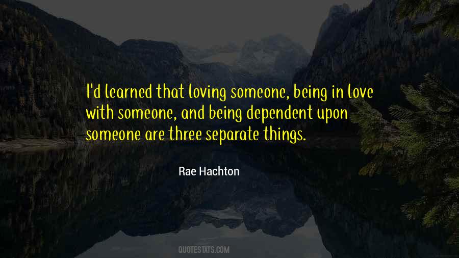 Quotes About Loving Someone And Being In Love #1439643