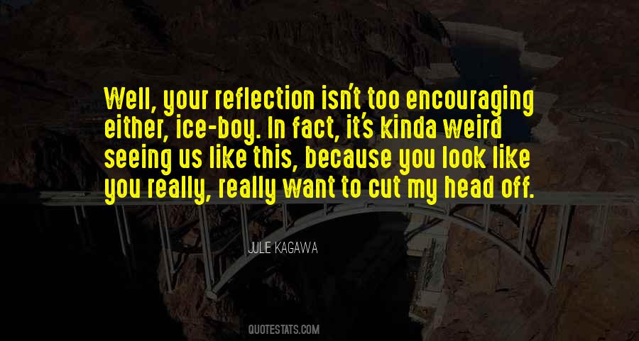 Weird Isn T It Quotes #1249234